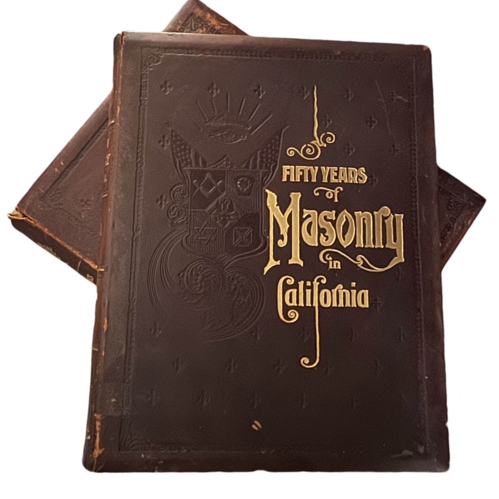 FIFTY YEARS OF MASONRY IN CALIFORNIA 1896 Vintage Books Volume l Volume ll Set